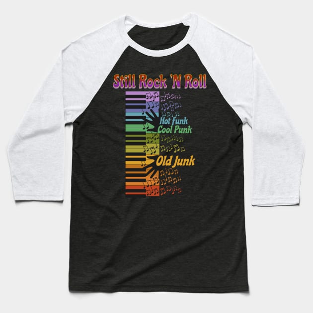 Still Rock 'N Roll Baseball T-Shirt by RockReflections